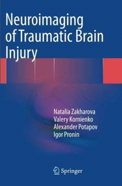 Book cover of: Neuroimaging of Traumatic Brain Injury. By: Natalia Zakharova