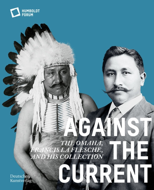 Book cover of: Against the Current. By: Stiftung Humboldt Stiftung Humboldt Forum