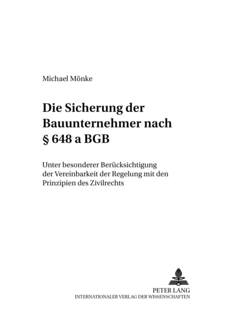 Book cover of: Die Sicherung der Bauunternehmer nach 648 a BGB