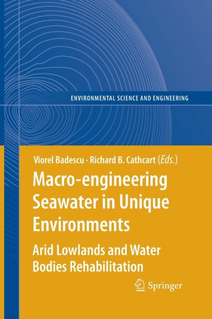 Book cover of: Macro-engineering Seawater in Unique Environments. By: Viorel Badescu