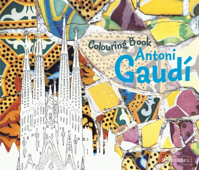 Book cover of: Colouring Book Antoni Gaudi. By: Prestel Publishing