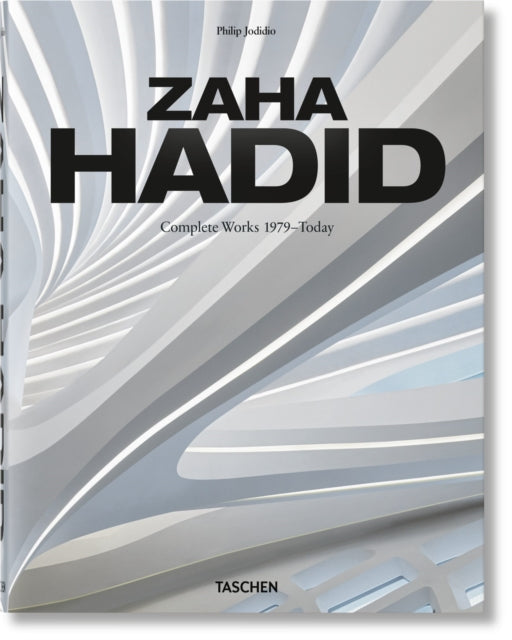 Book cover of: Zaha Hadid. Complete Works 1979–Today. 2020 Edition. By: Philip Jodidio