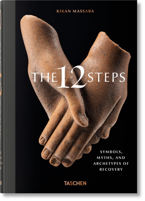12 Steps. Symbols, Myths, and Archetypes of Recovery 9783836576970 Kikan Massara