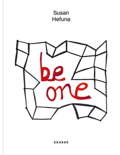 Book cover of: Be One. By: Susan Hefuna