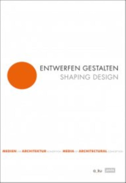 Book cover of: Entwerfen gestalten / Shaping Design. By: Margitta Buchert