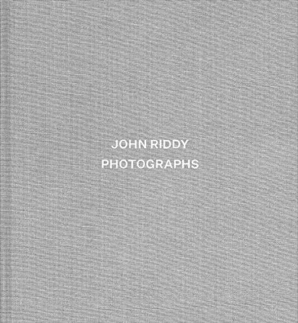Book cover of: John Riddy: Photographs. By: John Riddy