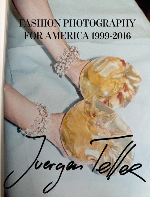 Book cover of: Juergen Teller: Fashion Photography for America. By: Juergen Teller