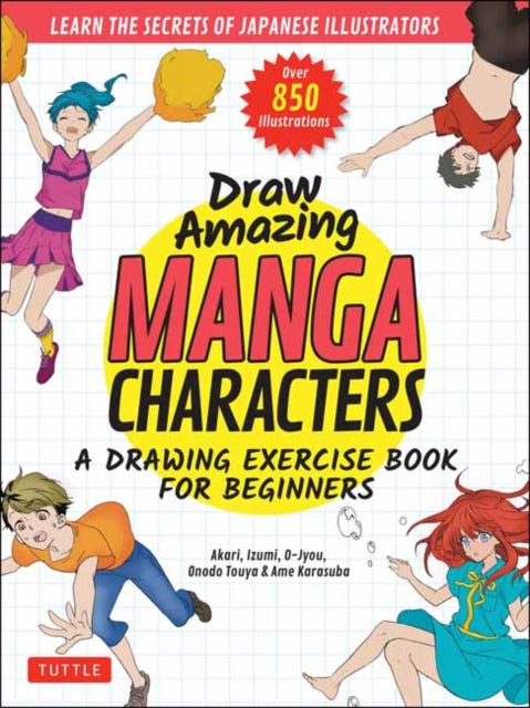 Book cover of: Draw Amazing Manga Characters. By: Akari