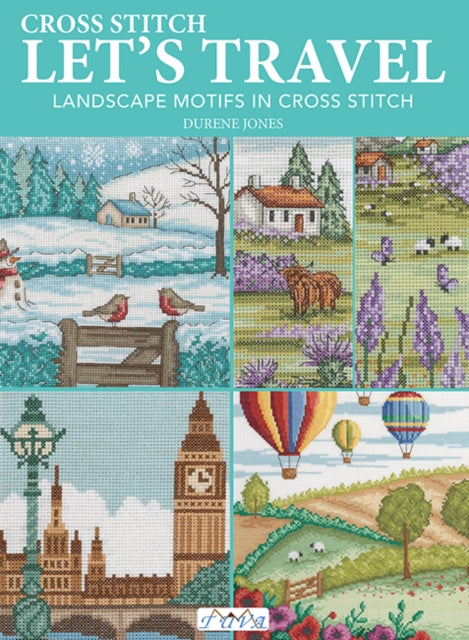 Book cover of: Cross Stitch Let's Travel. By: Durene Jones