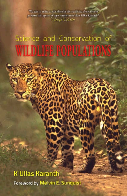 Book cover of: Science & Conservation of Wildlife Populations. By: K. Ullas Karanth