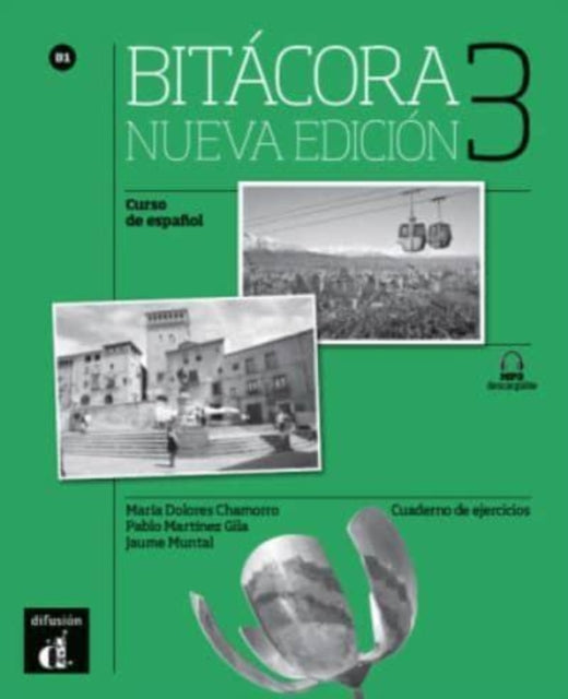 Book cover of: Bitacora 3 - Nueva edicion: Cuaderno de ejercicios + MP3 descargable (B1)