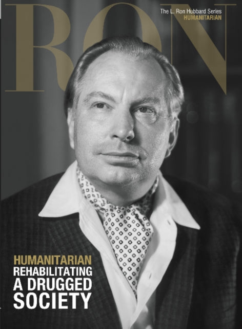 Book cover of: L. Ron Hubbard: Humanitarian - Rehabilitating a Drugged Society. By: L. Ron Hubbard