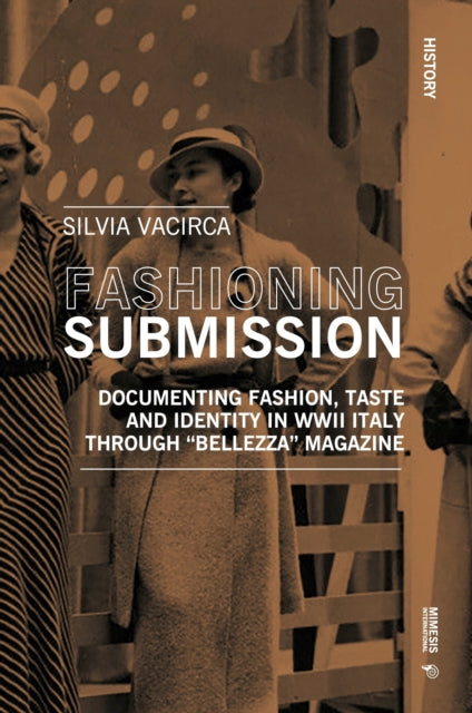 Book cover of: Fashioning Submission. By: Silvia Vacirca