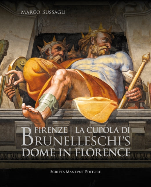 Book cover of: Brunelleschi’s Dome in Florence. By: BUSSAGLI ET AL