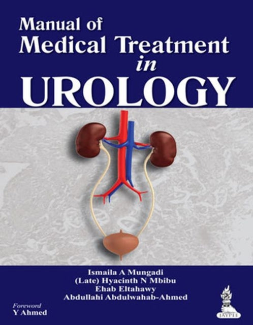 Book cover of: Manual of Medical Treatment in Urology. By: Ismaila A. Mungadi