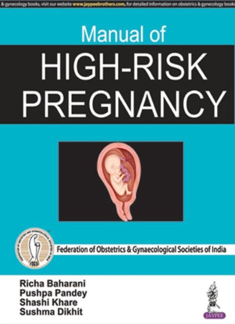 Book cover of: Manual of High-Risk Pregnancy. By: Richa Baharani