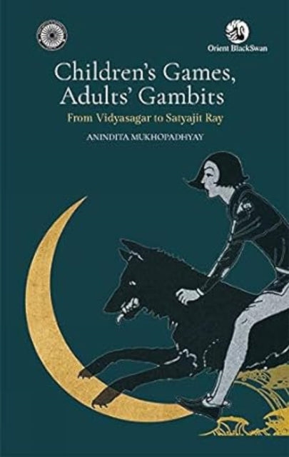 Book cover of: Children's Games Adults ' Gambits:. By: Anindita Mukhopadhyay
