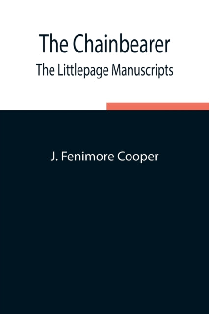 Book cover of: Chainbearer; The Littlepage Manuscripts