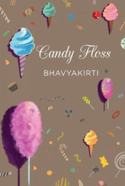 Book cover of: Candy Floss. By: Bhavyakirti