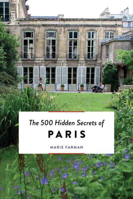 Book cover of: 500 Hidden Secrets of Paris. By: Marie Farman