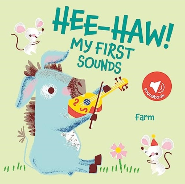 Book cover of: Hee-Haw! Farm (My First Sounds)