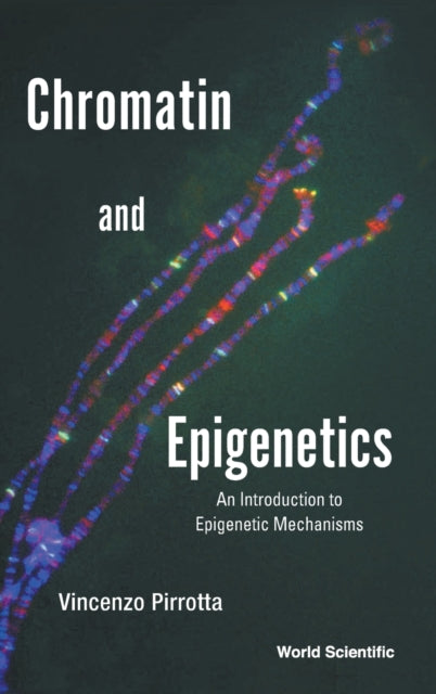 Book cover of: Chromatin And Epigenetics: An Introduction To Epigenetic Mechanisms. By: Vincenzo Pirrotta