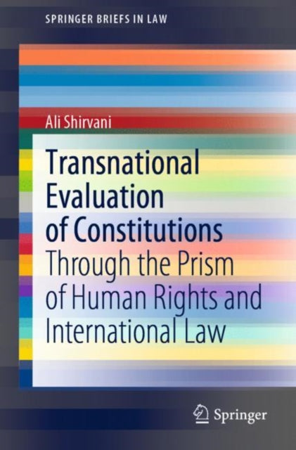 Book cover of: Transnational Evaluation of Constitutions. By: Ali Shirvani