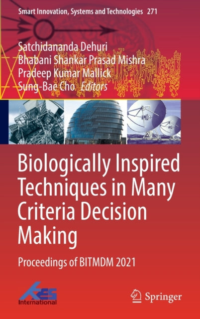 Book cover of: Biologically Inspired Techniques in Many Criteria Decision Making. By: Satchidananda Dehuri
