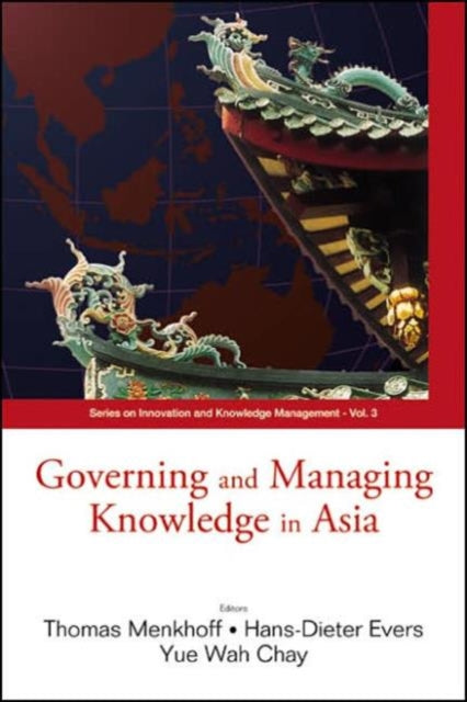 Book cover of: Governing And Managing Knowledge In Asia
