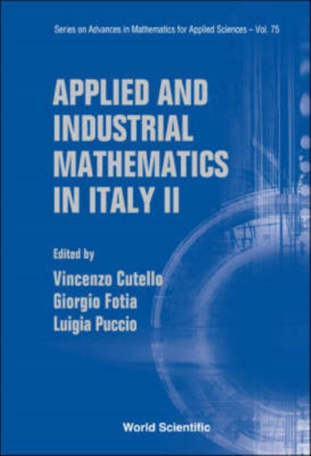 Book cover of: Applied And Industrial Mathematics In Italy Ii - Selected Contributions From The 8th Simai Conference