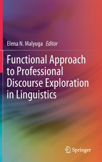 Book cover of: Functional Approach to Professional Discourse Exploration in Linguistics. By: Elena N. Malyuga