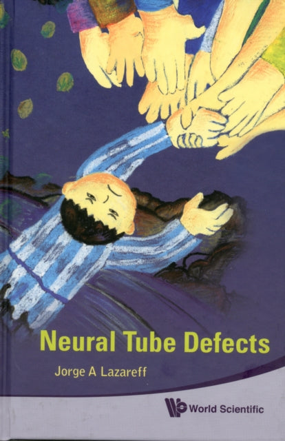 Book cover of: Neural Tube Defects. By: Jorge A. Lazareff