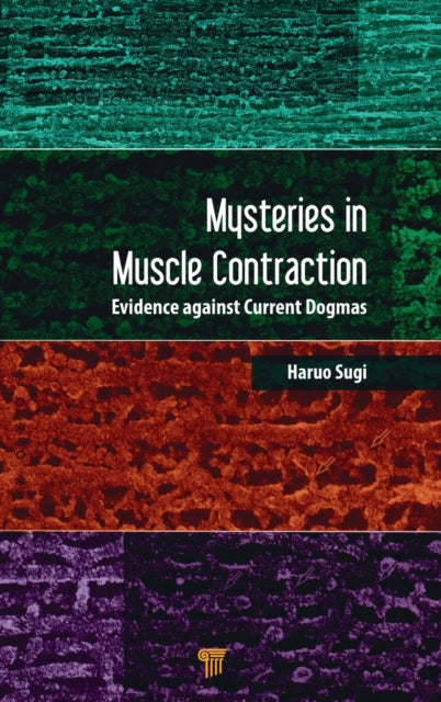 Book cover of: Mysteries in Muscle Contraction. By: Haruo Sugi