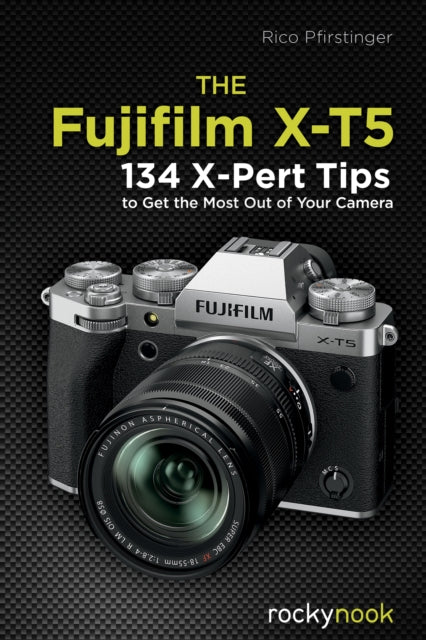 Book cover of: Fujifilm X-T5. By: Rico Pfirstinger