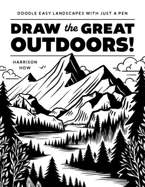 Book cover of: Draw the Great Outdoors!. By: Harrison Howard