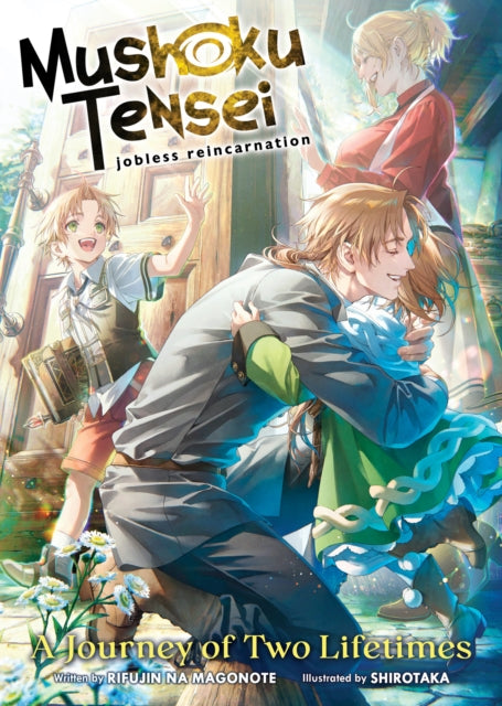 Mushoku Tensei: Jobless Reincarnation - A Journey of Two Lifetimes 9798891604872 Rifujin Na Magonote