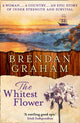 Book cover of: Whitest Flower. By: Brendan Graham