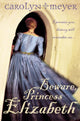 Book cover of: Beware, Princess Elizabeth. By: Carolyn Meyer