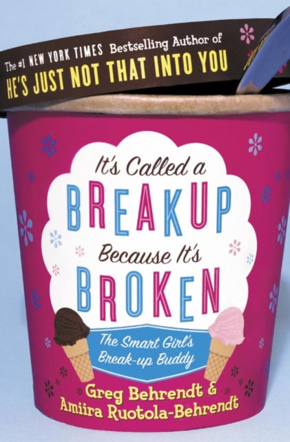 Book cover of: It’s Called a Breakup Because It’s Broken. By: Greg Behrendt      