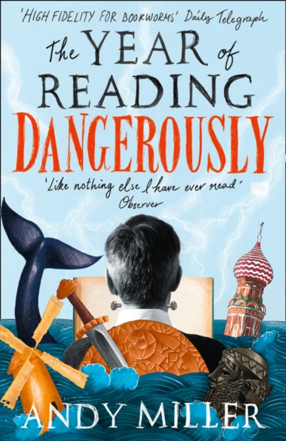 Book cover of: Year of Reading Dangerously. By: Andy Miller
