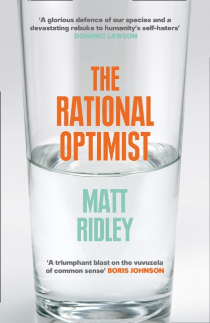 Rational Optimist, How Prosperity Evolves 9780007267125 Matt Ridley