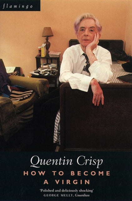 Book cover of: How to Become a Virgin. By: Quentin Crisp