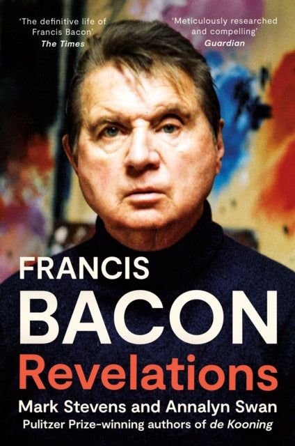 Francis Bacon, Revelations 9780007298426 Mark Stevens