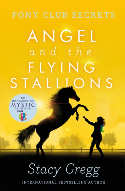Book cover of: Angel and the Flying Stallions. By: Stacy Gregg