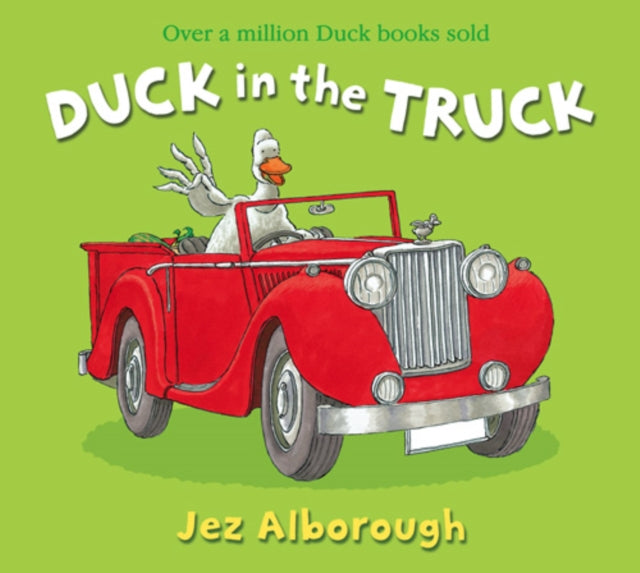 Duck in the Truck 9780007302628 Jez Alborough