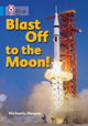 Book cover of: Blast Off to the Moon. By: Michaela Morgan