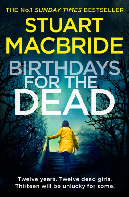Book cover of: Birthdays for the Dead. By: Stuart MacBride
