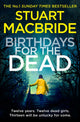 Book cover of: Birthdays for the Dead. By: Stuart MacBride