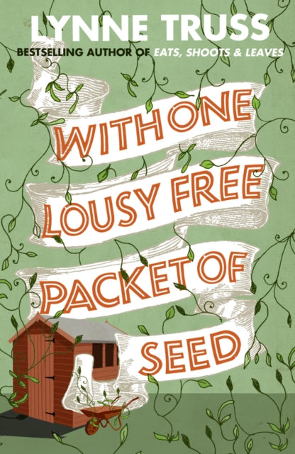 Book cover of: With One Lousy Free Packet of Seed. By: Lynne Truss