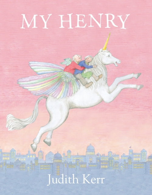 Book cover of: My Henry. By: Judith Kerr